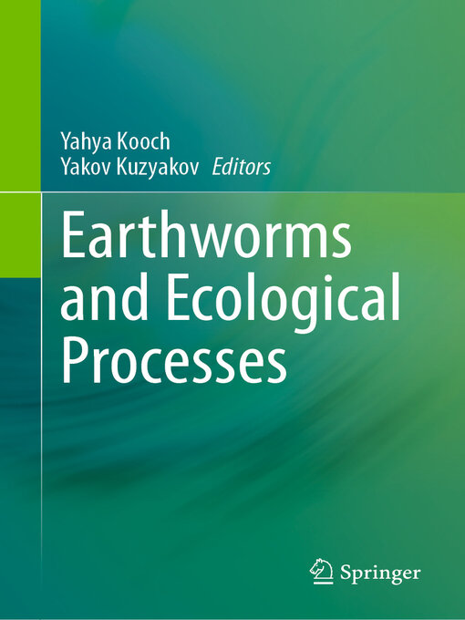 Title details for Earthworms and Ecological Processes by Yahya Kooch - Available